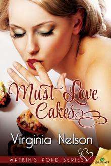 Must Love Cakes: Watkin's Pond, Book 3 Read online