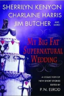 My Big Fat Supernatural Wedding Read online