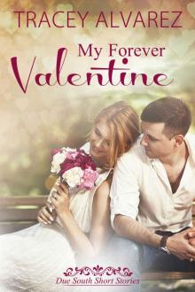 My Forever Valentine: New Zealand Happy-Ever-After Romance (Due South: A Sexy New Zealand Romance Book 5) Read online