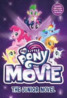 My Little Pony - The Movie: The Junior Novel Read online