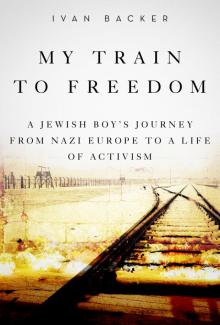 My Train to Freedom Read online