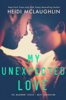 My Unexpected Love: The Beaumont Series: Next Generation