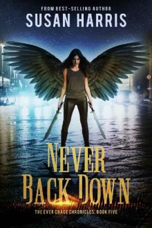 Never Back Down (The Ever Chace Chronicles Book 5) Read online