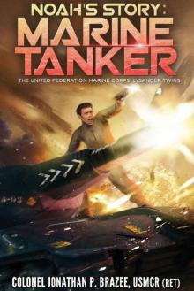 Noah's Story: Marine Tanker (The United Federation Marine Corps' Lysander Twins Book 3)