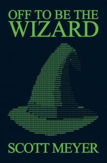 Off to Be the Wizard Read online