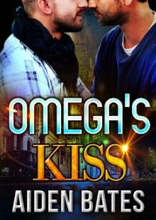 Omega's Kiss: M/M Mpreg Alpha Male Romance Read online