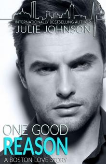 One Good Reason (A Boston Love Story Book 3) Read online