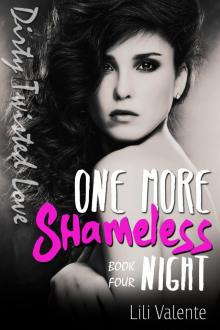 One More Shameless Night (Dirty Twisted Love Book 4) Read online