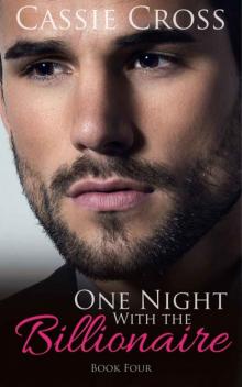 One Night With the Billionaire: Book Four (A Billionaire Romance) Read online