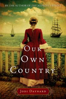 Our Own Country: A Novel (The Midwife Series Book 2) Read online