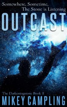 Outcast (The Darkeningstone Series Book 2) Read online