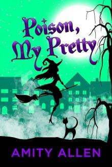 Poison My Pretty: A Cozy Witch Mystery Read online