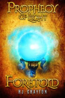 Prophecy of Light - Foretold Read online