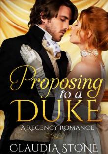 Proposing to a Duke: A Regency Romance Novel (Regency Black Hearts Book 1)