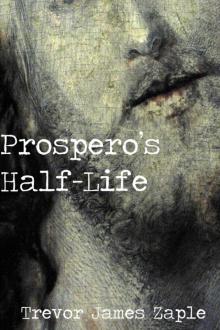 Prospero's Half-Life Read online
