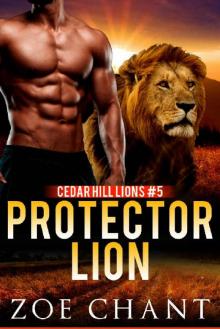 Protector Lion (Cedar Hill Lions Book 5) Read online