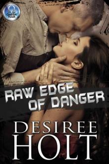 Raw Edge of Danger (The Omega Team Series Book 1)