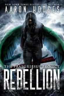 Rebellion (The Praegressus Project Book 4) Read online