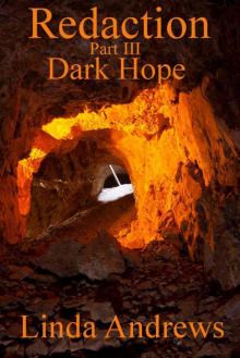 Redaction: Dark Hope Part III Read online