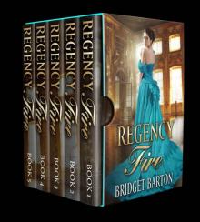 Regency Romance Collection: Regency Fire: The Historical Regency Romance Complete Series (Books 1-5) Read online