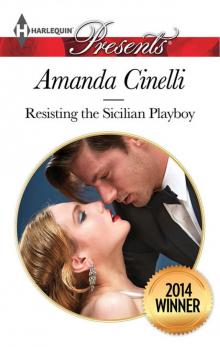 Resisting the Sicilian Playboy (Winner of 2014 So You Think You Can Write) Read online