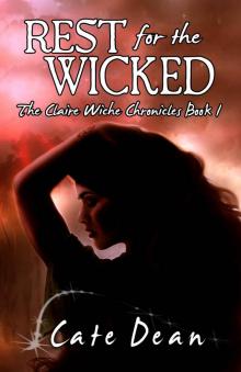 Rest For The Wicked - The Claire Wiche Chronicles Book 1 Read online