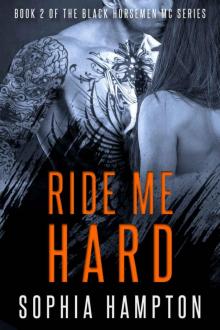 Ride Me Hard (Black Horsemen MC Book 2) Read online