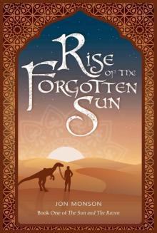 Rise of the Forgotten Sun (The Sun and the Raven Book 1) Read online