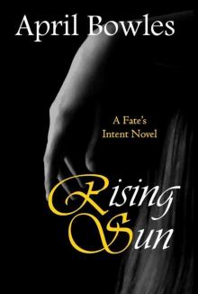 Rising Sun (Fate's Intent Book 9) Read online
