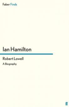 Robert Lowell: A Biography Read online