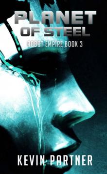Robot Empire_Planet of Steel Read online