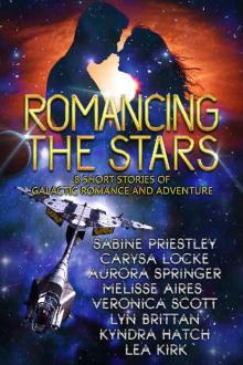 Romancing the Stars: 8 Short Stories of Galactic Romance and Adventure Read online