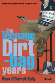 Ross O'Carroll-Kelly: The Teenage Dirtbag Years: 2 (Ross O'Carroll Kelly) Read online