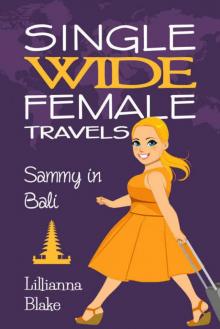 Sammy in Bali (Single Wide Female Travels #7) Read online