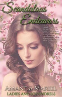 Scandalous Endeavors (Ladies and Scoundrels Book 1) Read online