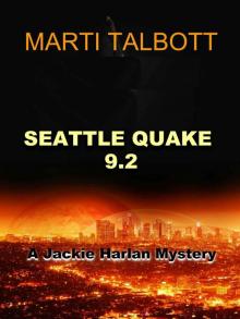 Seattle Quake 9.2 (A Jackie Harlan Mystery Book 1) Read online