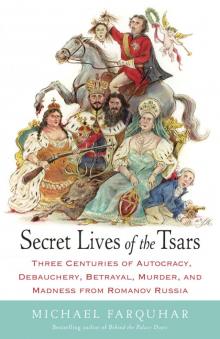 Secret Lives of the Tsars Read online