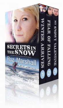 Secrets in the Snow, Volume 1: Early season stories from the White Cairns Ski School drama series Read online