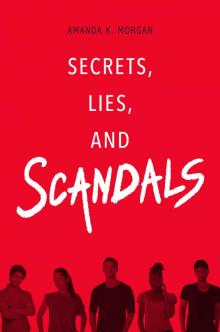 Secrets, Lies, and Scandals Read online