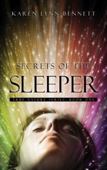 Secrets of the Sleeper: True Nature Series: Book One Read online