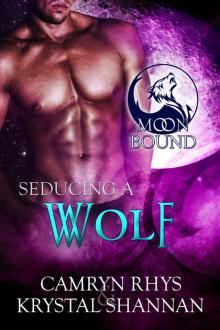 Seducing a Wolf: Moonbound Series, Book Five Read online