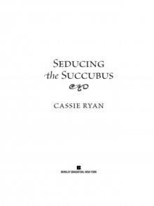 Seducing the Succubus Read online