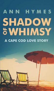 SHADOW OF WHIMSY Read online