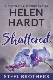 Shattered: Steel Brothers Saga: Book Seven Read online