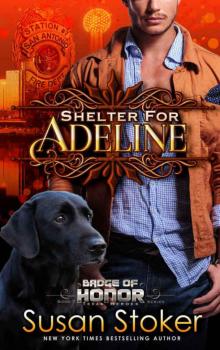 Shelter for Adeline (Badge of Honor: Texas Heroes Book 7)