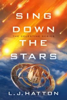 Sing Down the Stars (The Celestine Series Book 1) Read online