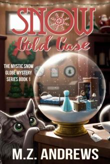 Snow Cold Case: A Mystic Snow Globe Romantic Mystery (The Mystic Snow Globe Mystery Series Book 1) Read online
