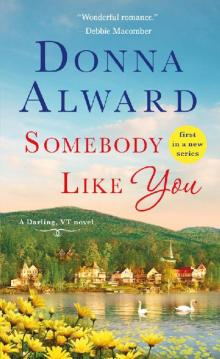 Somebody Like You: A Darling, VT Novel Read online