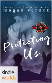 Special Forces: Operation Alpha: Protecting Us (Kindle Worlds Novella) Read online