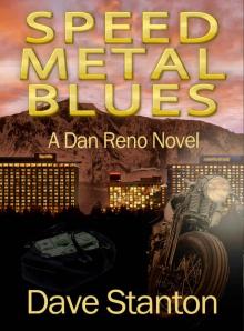 Speed Metal Blues: A Dan Reno Novel